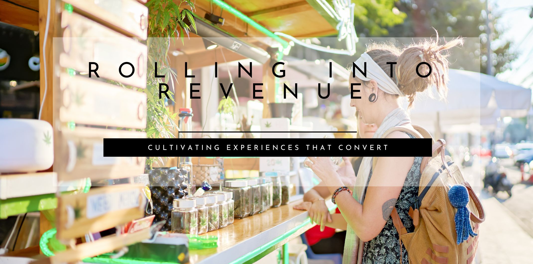 Rolling Into Revenue: Cultivating Experiences That Convert- December